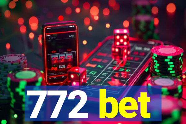 772 bet